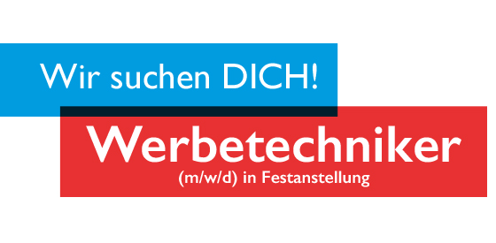 Wir suchen einen Werbetechniker bzw. Schilder- und  Lichtreklamehersteller (m/w/d) in Vollzeit!