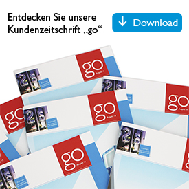 Entdecken Sie unsere Kundenzeitschrift “go”!